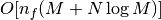 O[n_f(M + N\log M)]